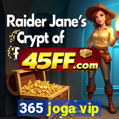 365 joga vip
